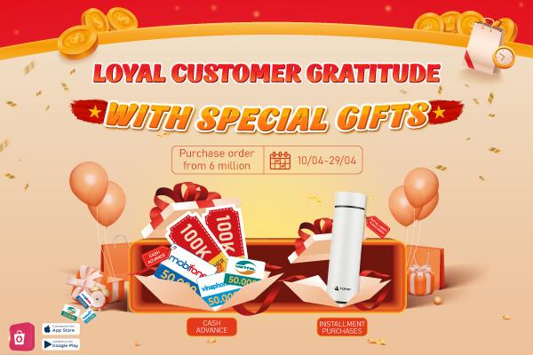 LOYAL CUSTOMER GRATITUDE WITH SPECIAL GIFTS